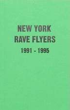 New York Rave Flyers 1991-1995