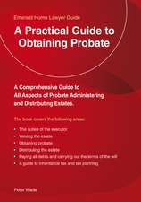 A Practical Guide to Obtaining Probate: An Emerald Guide