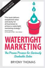 Watertight Marketing: The proven process for seriously scalable sales