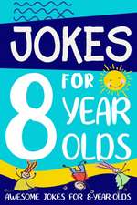 Jokes for 8 Year Olds