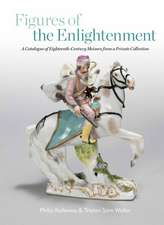 Figures of the Enlightenment: A Catalogue of Eighteenth-century Meissen from a Private Collection