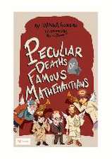 Peculiar Deaths of Famous Mathematicians