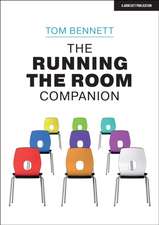 The Running the Room Companion: Issues in Classroom Management and Strategies to Deal with Them