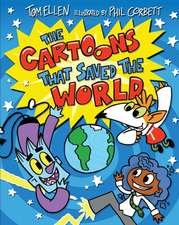 The Cartoons That Saved the World