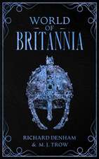 World of Britannia: Historical Companion to the Britannia Series