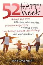 52 HAPPY WEEKS