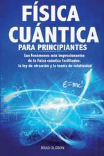 FÍSICA CUÁNTICA PARA PRINCIPIANTES