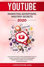 Youtube Marketing Advertising Mastery Secrets 2020