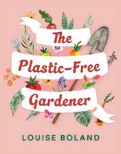 The Plastic-Free Gardener