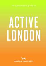 An Opinionated Guide to Active London