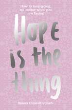 Hope...Is the Thing