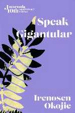 Speak Gigantular