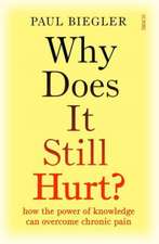 Why Does It Still Hurt?