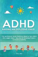 ADHD - Raising an Explosive Child