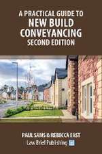 A Practical Guide to New Build Conveyancing - Second Edition