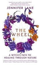 The Wheel: A Witch's Path Back to the Ancient Self