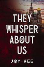 They Whisper About Us