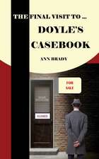 The Final Visit To... Doyle's Casebook