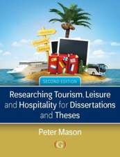 Researching Tourism, Leisure and Hospitality for Dissertations and Theses