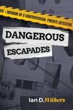 Withers, I: Dangerous Escapades