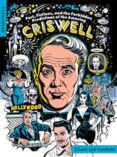 Fact, Fictions, and the Forbidden Predictions of the Amazing Criswell