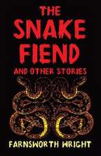 The Snake Fiend and Other Stories