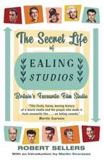 The Secret Life of Ealing Studios