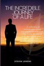 THE INCREDIBLE JOURNEY OF A LIFE