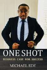 One Shot (Business Case for Success)