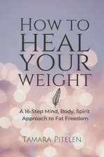 How To Heal Your Weight