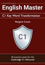 English Master C1 Key Word Transformation (20 practice tests for the Cambridge Advanced)