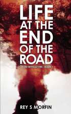 Life At The End Of The Road