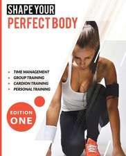 Shape your perfect body