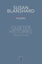 Quieter Histories. Poems