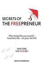 Secrets of THE FREEPRENEUR