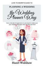 Planning a Wedding the Wedding Planner Way