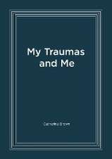 My Traumas and Me