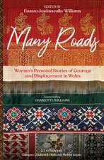 Many Roads: Women's Stories of Courage and Displacement in Wales