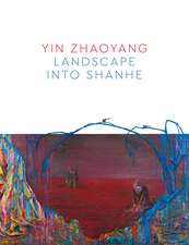 Yin Zhaoyang: Landscape into Shanhe