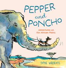 Pepper and Poncho: Adventures on the African Plains