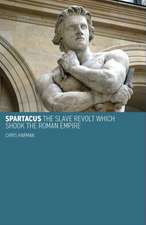 Spartacus: The slave revolt which shook the roman empire