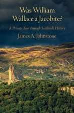 Was William Wallace a Jacobite