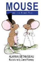 MOUSE and the Grand Plan