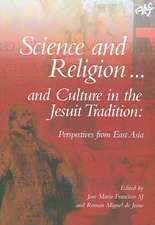 Science and Religion and Culture in the Jesuit Tradition