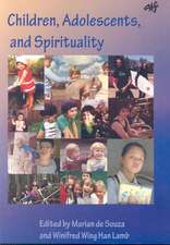 Children, Adolescents and Spirituality: Some Perspectives