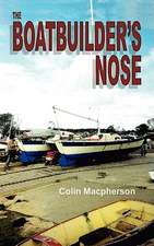 The Boatbuilder's Nose