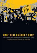 Political Economy Now!: The Struggle for Alternative Economics at the University of Sydney