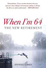 When I'm 64: The New Retirement