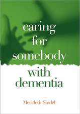 Caring for Somebody with Dementia