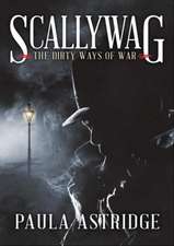 Scallywag: The Dirty Ways of War